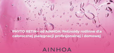 PHYTO RETIN+ od AINHOA: Nowa generacja retinoidów roślinnych dla całorocznej pielęgnacji profesjonalnej i domowej