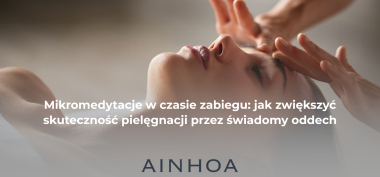 Mikromedytacje w czasie zabiegu: jak zwiększyć skuteczność pielęgnacji przez świadomy oddech