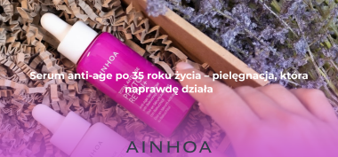 Serum anti-age po 35 roku życia – pielęgnacja, która naprawdę działa